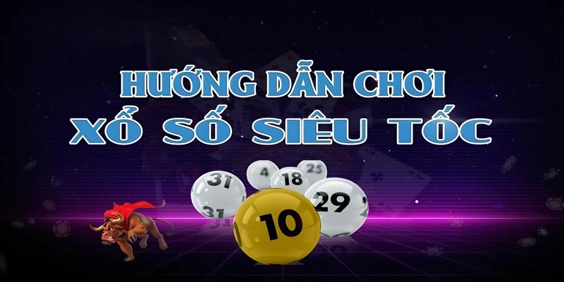 Cách chơi xổ số siêu tốc tại 789Bet